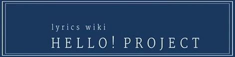Hello! Project Lyrics Wiki