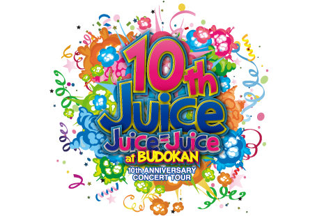 Juice=Juice 10th ANNIVERSARY CONCERT TOUR ~10th Juice at BUDOKAN 