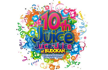 Juice=Juice 10th ANNIVERSARY CONCERT TOUR ~10th Juice at 
