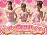 Cutie Circuit 2006 Final in YOMIURI LAND EAST LIVE ~9gatsu 10ka wa ℃-ute no Hi~