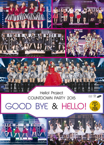 Hello! Project COUNTDOWN PARTY 2015 ~GOOD BYE & HELLO!~ | Hello