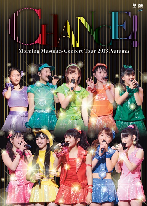 Morning Musume Concert Tour 2013 Aki ~CHANCE!~ | Hello Morning Musume Concert Tour 2013 Aki ~CHANCE!~ | Hello