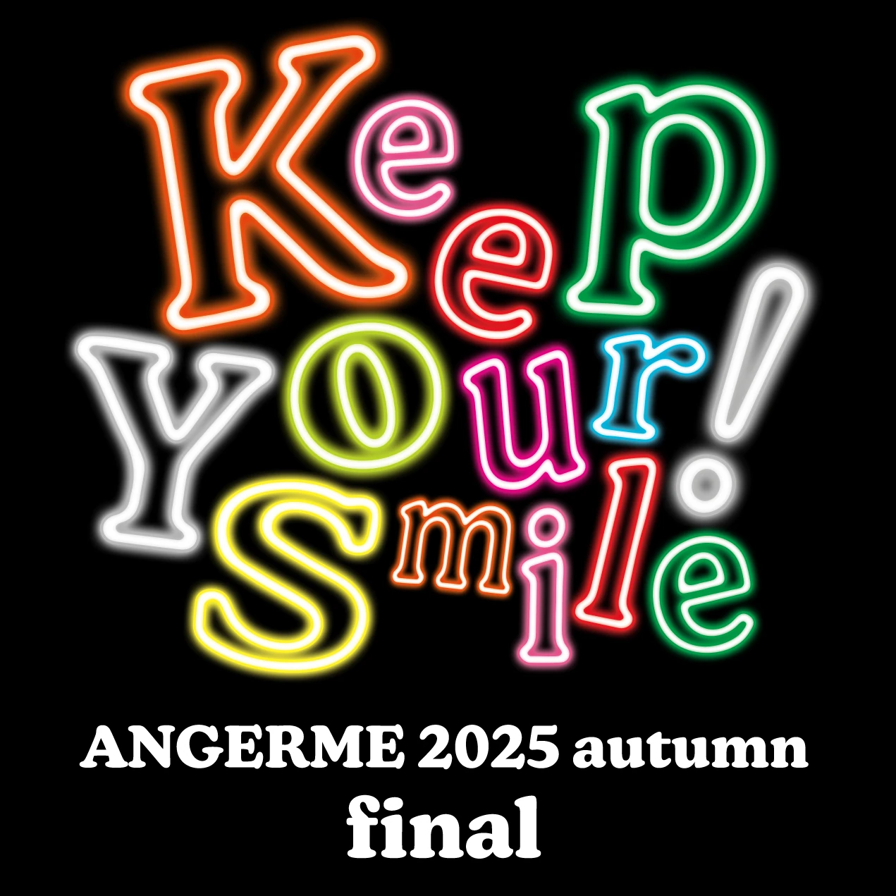 ANGERME Live Tour 2025 Aki ~Keep Your Smile!~ | Hello! Project