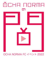 OCHA NORMA FC Event 2022 ~OCHA NORMA no Ma~ | Hello! Project Wiki