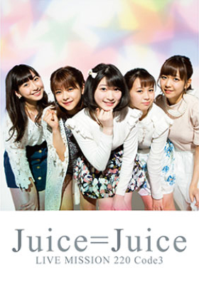 Juice=Juice LIVE MISSION 220 ~Code3 Special→Growing Up!~ | Hello