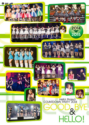 Hello! Project COUNTDOWN PARTY 2014 ~GOOD BYE & HELLO