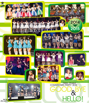 Hello! Project COUNTDOWN PARTY 2014 ~GOOD BYE & HELLO