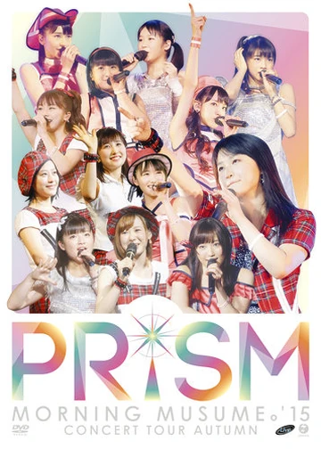 Morning Musume '15 Concert Tour Aki ~PRISM~ | Hello! Project Wiki