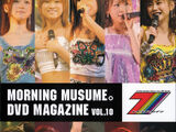 Morning Musume DVD Magazine Vol.10