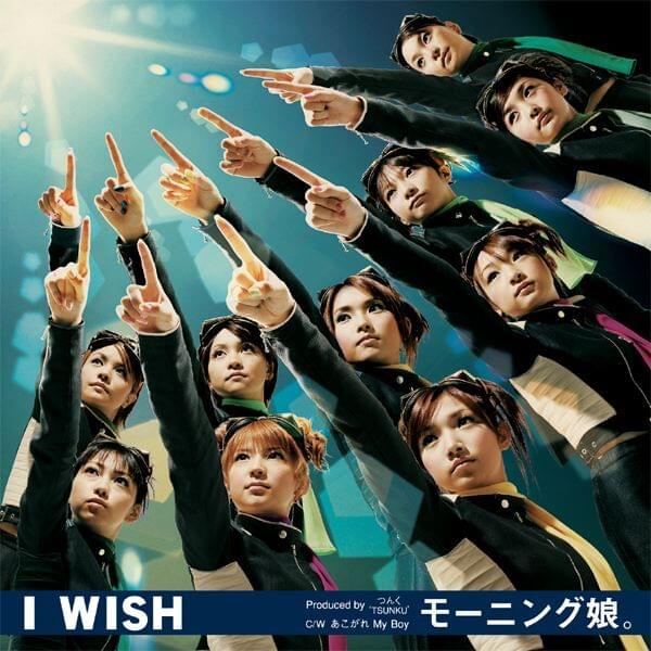 I WISH | Hello! Project Wiki | Fandom