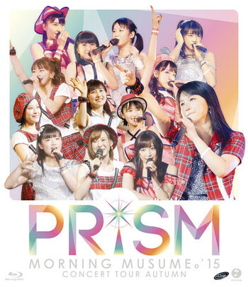 Morning Musume '15 Concert Tour Aki ~PRISM~ | Hello! Project+