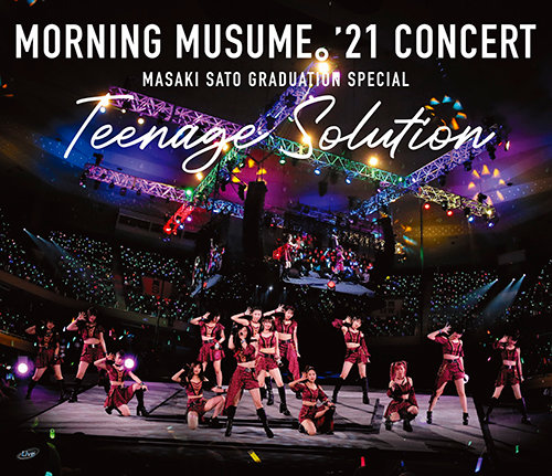 Morning Musume '21 Concert Teenage Solution ~Sato Masaki Sotsugyou 