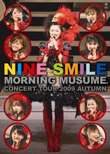 Morning Musume Concert Tour 2009 Aki ~Nine Smile~ | Hello! Project