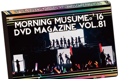 Morning Musume '16 DVD Magazine Vol.82 | Hello! Project Wiki