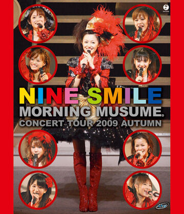 Morning Musume Concert Tour 2009 Aki ~Nine Smile~ | Hello! Project