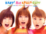 BABY! 恋に KNOCK OUT!