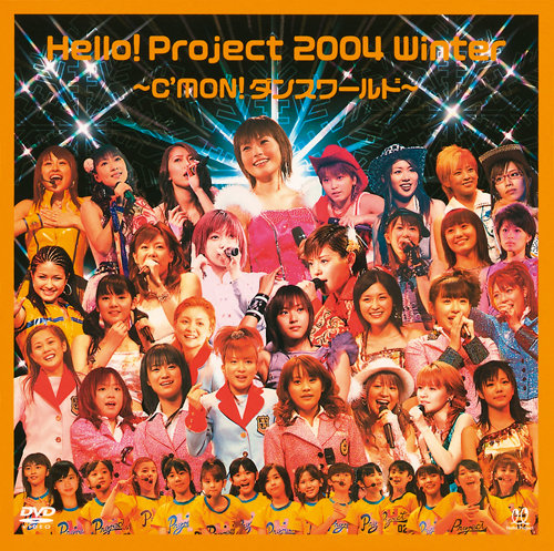 Hello! Project 2004 Winter ~C'MON! Dance World~ | Hello! Project