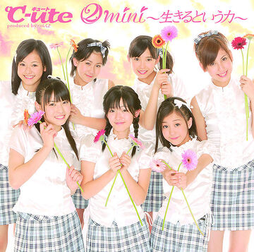 ② mini ~Ikiru to Iu Chikara~ | Hello! Project Wiki | Fandom