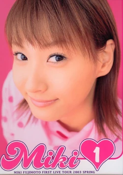 Fujimoto Miki FIRST LIVE TOUR 2003 SPRING ~MIKI ①~ | Hello