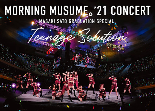 Morning Musume '21 Concert Teenage Solution ~Sato Masaki Sotsugyou 