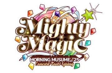 Morning Musume '25 Concert Tour Haru ~Mighty Magic~ | Hello