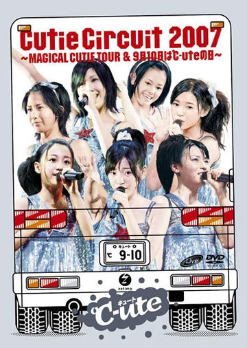 Cutie Circuit 2007 ~MAGICAL CUTIE TOUR & 9gatsu 10ka wa ℃-ute no