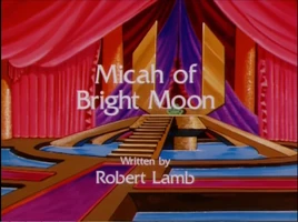 Micah of Bright Moon