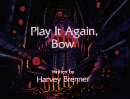 Play It Again, Bow