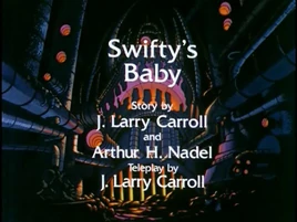 Swifty's Baby