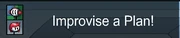 Improvise a Plan!