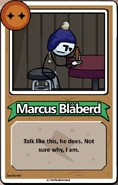 Bio Marcus Blåberd.png (179 KB) Marcus Blåberd Talk like this, he does. Not sure why, I am.