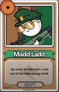 Madd Ladd's Bio