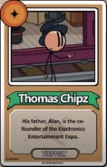 Thomas Chipz His father, Alan, is the co-founder of the Electronics Entertainment Expo. ------------TOPPAT------------