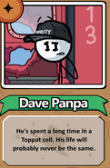 Dave Panpa He's spent a long time in a Toppat cell. His life will probably never be the same.