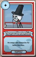 Thomas Chestershire He wears two monocles for twice the class. ------------TOPPAT------------