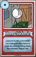 Henry Stickmin Captured by the government, he's been given the chance to clear his name by taking down the notorious Toppat Clan.