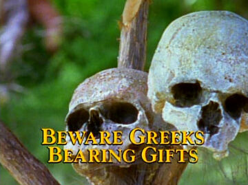 Beware Greeks Bearing Gifts | Legendary Journeys | Fandom