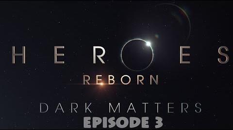 Heroes Reborn Dark Matters - Episode 3