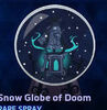 Spray - Snow Globe of Doom