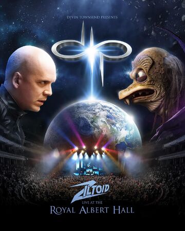 Ziltoid Live At The Royal Albert Hall Devin Townsend Wikia Fandom