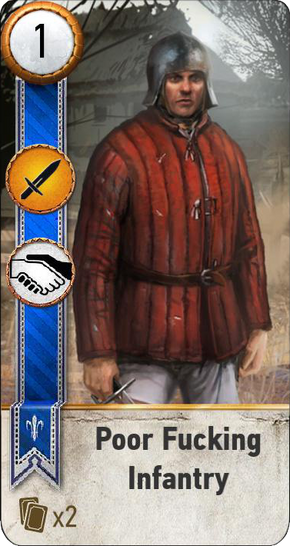 Tw3 gwent card face Poor Fucking Infantry