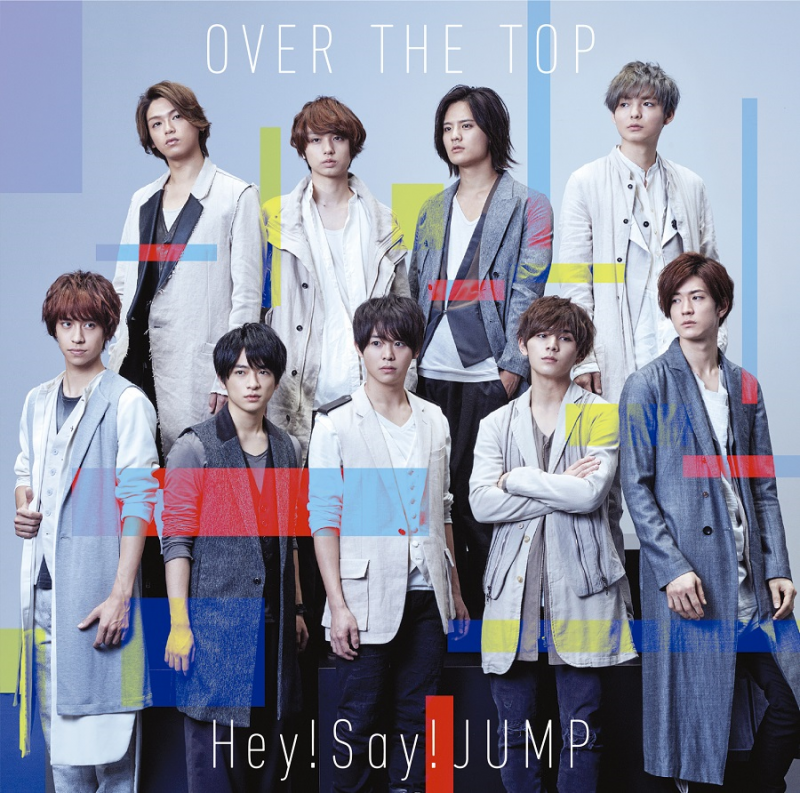 OVER THE TOP | Hey! Say! JUMP Wiki | Fandom