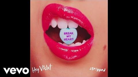 Hey Violet - Break My Heart (Stripped Audio)