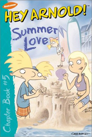Summer Love is the fifth of the Hey Arnold! chapter books, and is based on ...