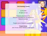 Hi-5 Activity Centre Credits 2000.jpg (906 KB) Background Music: Five Senses