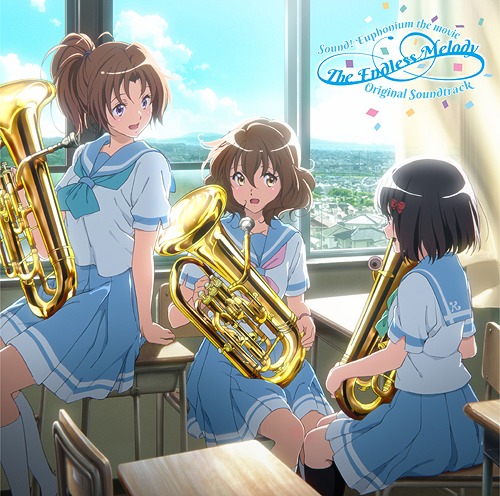 Sound! Euphonium The Movie Original Soundtrack: The Endless Melody 