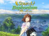 Sound! Euphonium The Movie: May The Melody Reach You!
