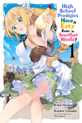 High School Prodigies Have It Easy Even In Another World (manga)