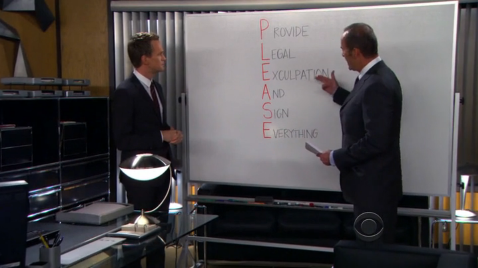 Provide Legal Exculpation and Sign Everything | How I Met Your Mother Wiki  | Fandom