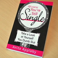 Of Course You Re Still Single Take A Look At Yourself You Dumb Slut How I Met Your Mother Wiki Fandom